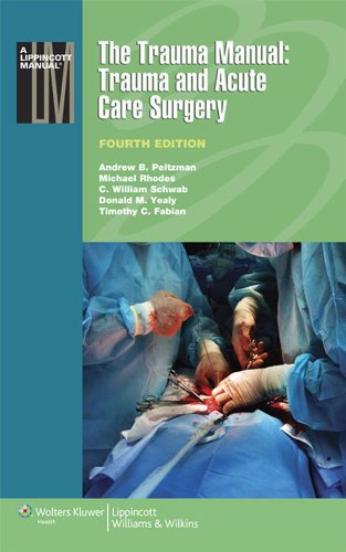 The Trauma Manual: Trauma and Acute Care Surgery (Lippincott Manual Series) (PDF/EPUB Version)