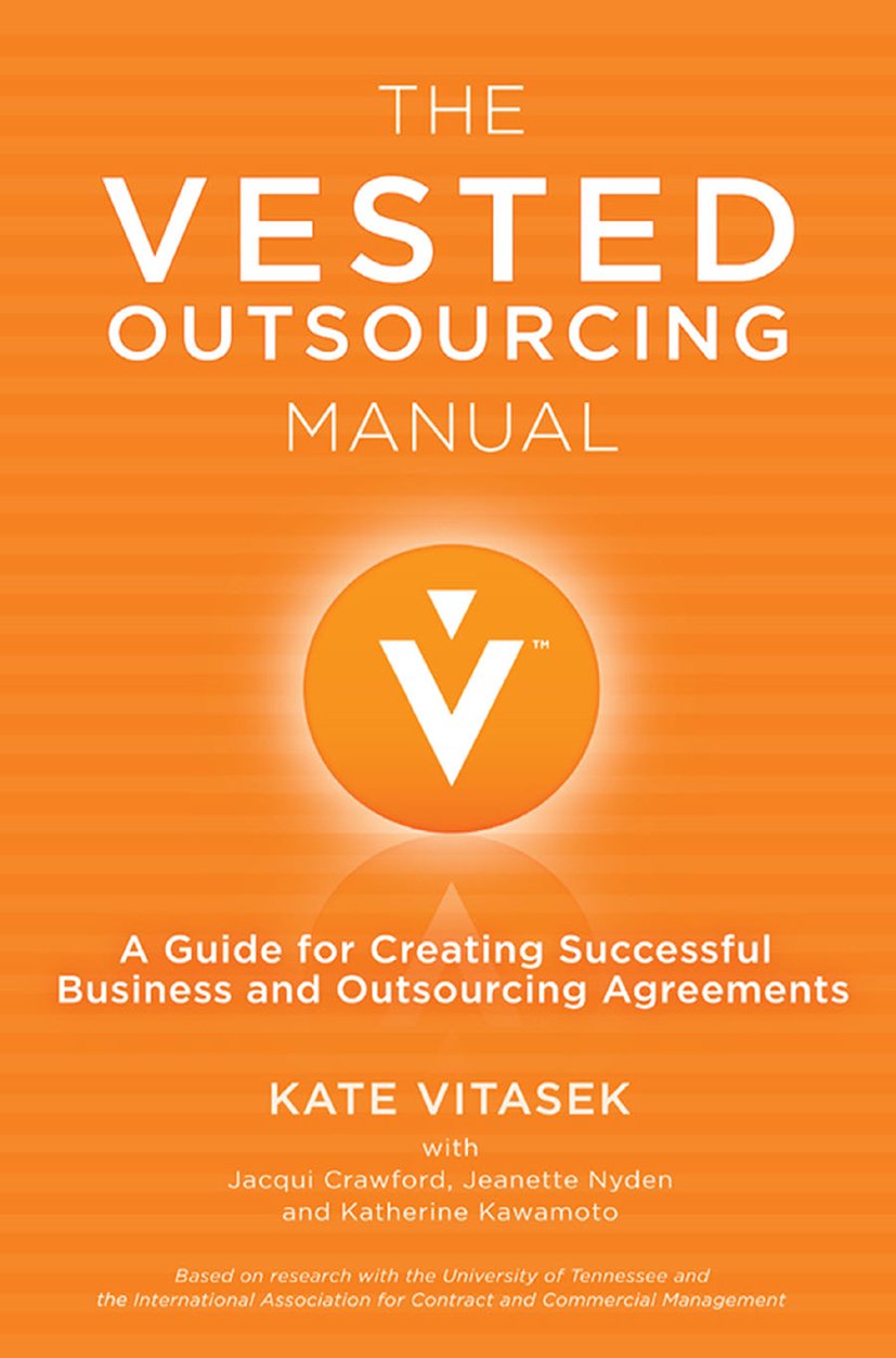 The Vested Outsourcing Manual: A Guide for Creating Successful Business and Outsourcing Agreements (PDF/EPUB Version)