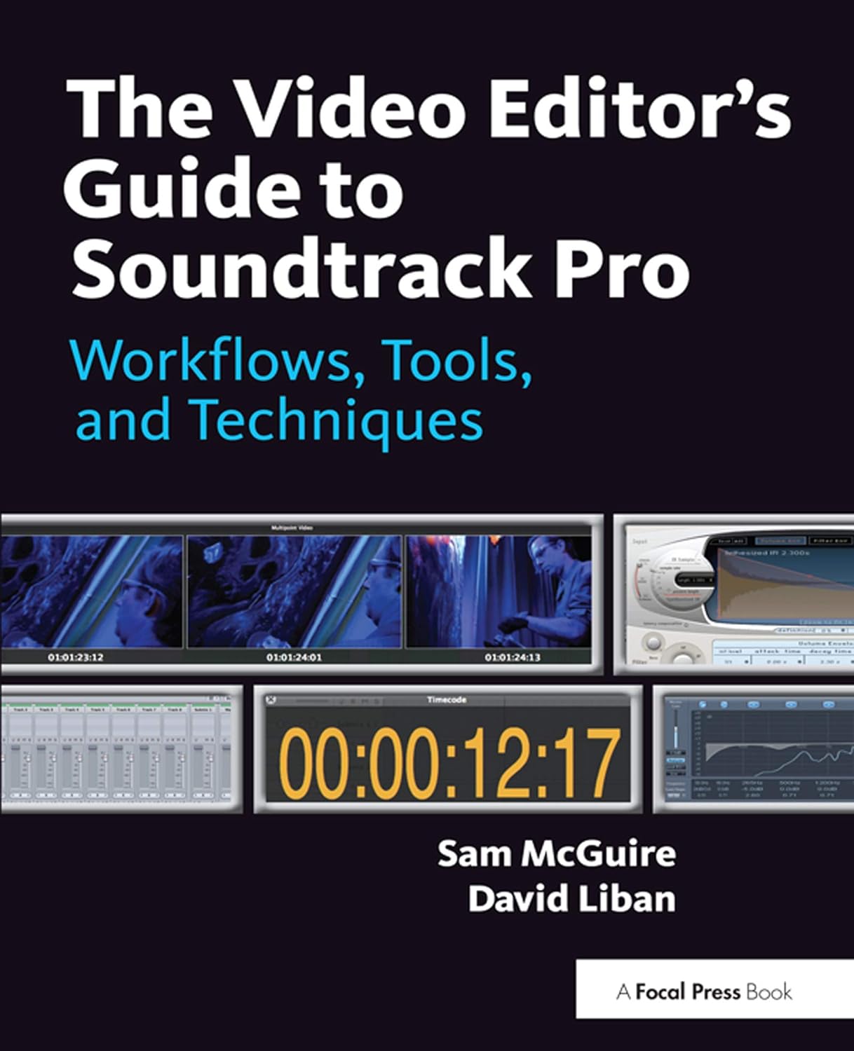 The Video Editor's Guide to Soundtrack Pro: Workflows, Tools, and Techniques (PDF/EPUB Version)