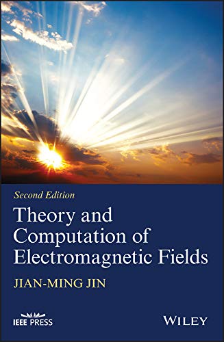 Theory and Computation of Electromagnetic Fields (IEEE Press) (PDF/EPUB Version)