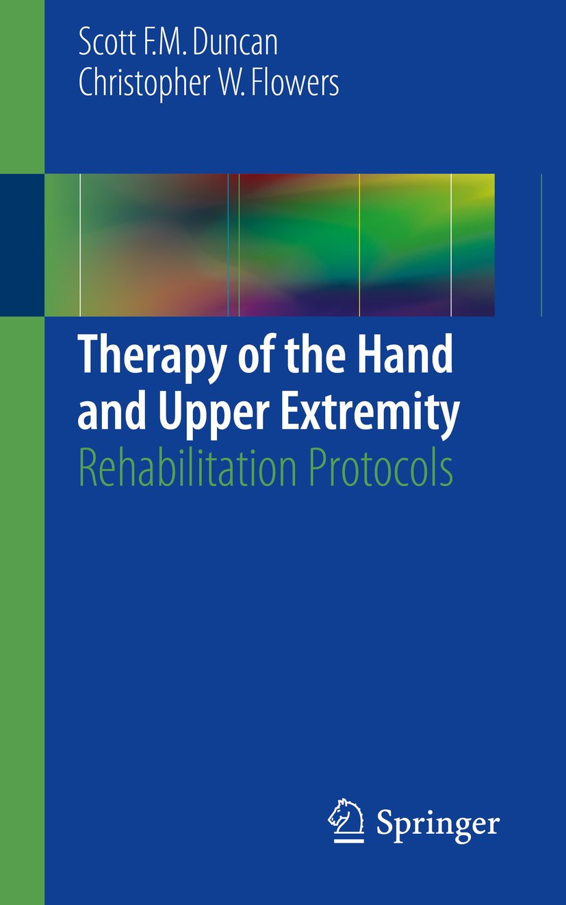 Therapy of the Hand and Upper Extremity: Rehabilitation Protocols (PDF/EPUB Version)