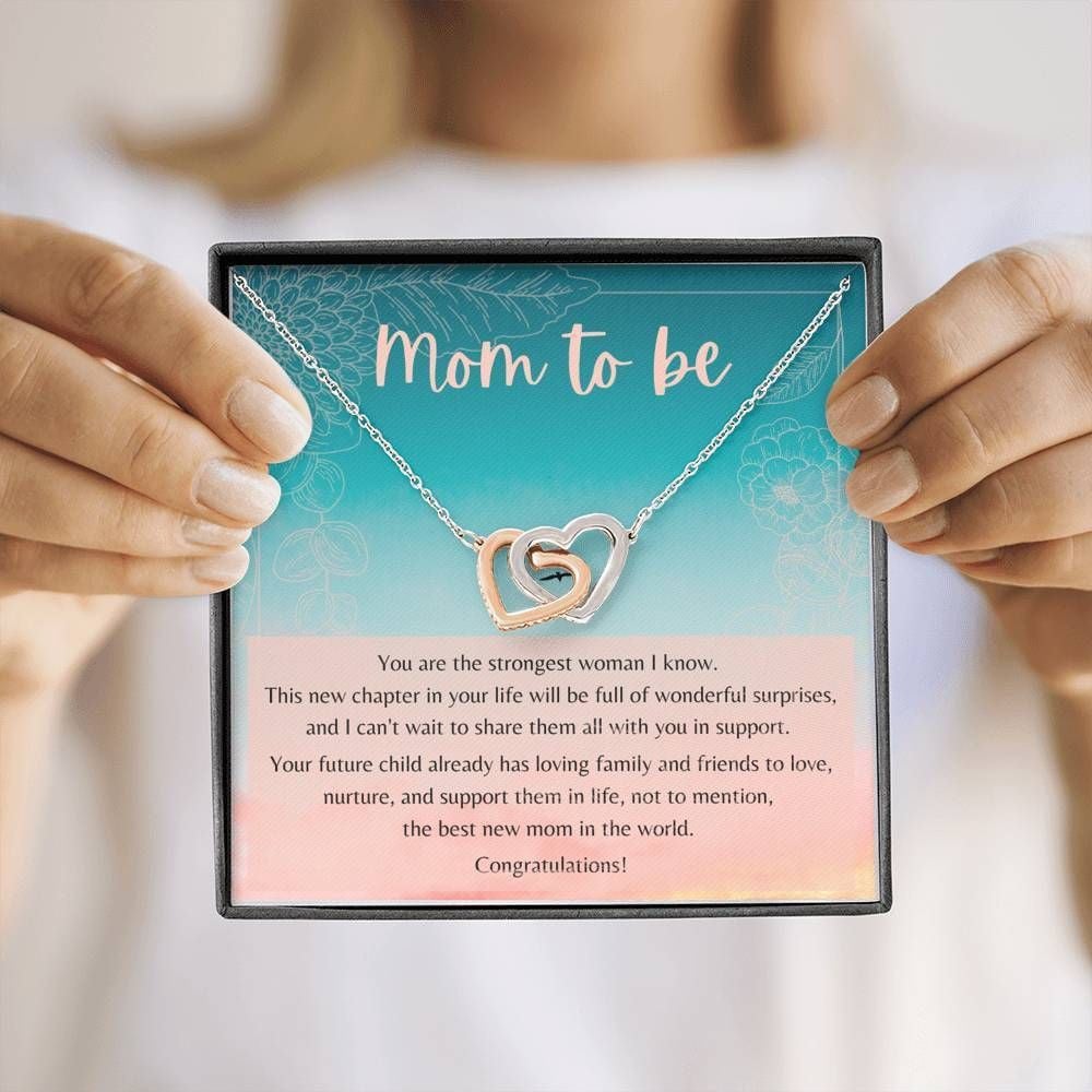 To A Mom To Be You Are The Strongest Woman I Know Interlocking Hearts Necklace Gift For Mom To Be