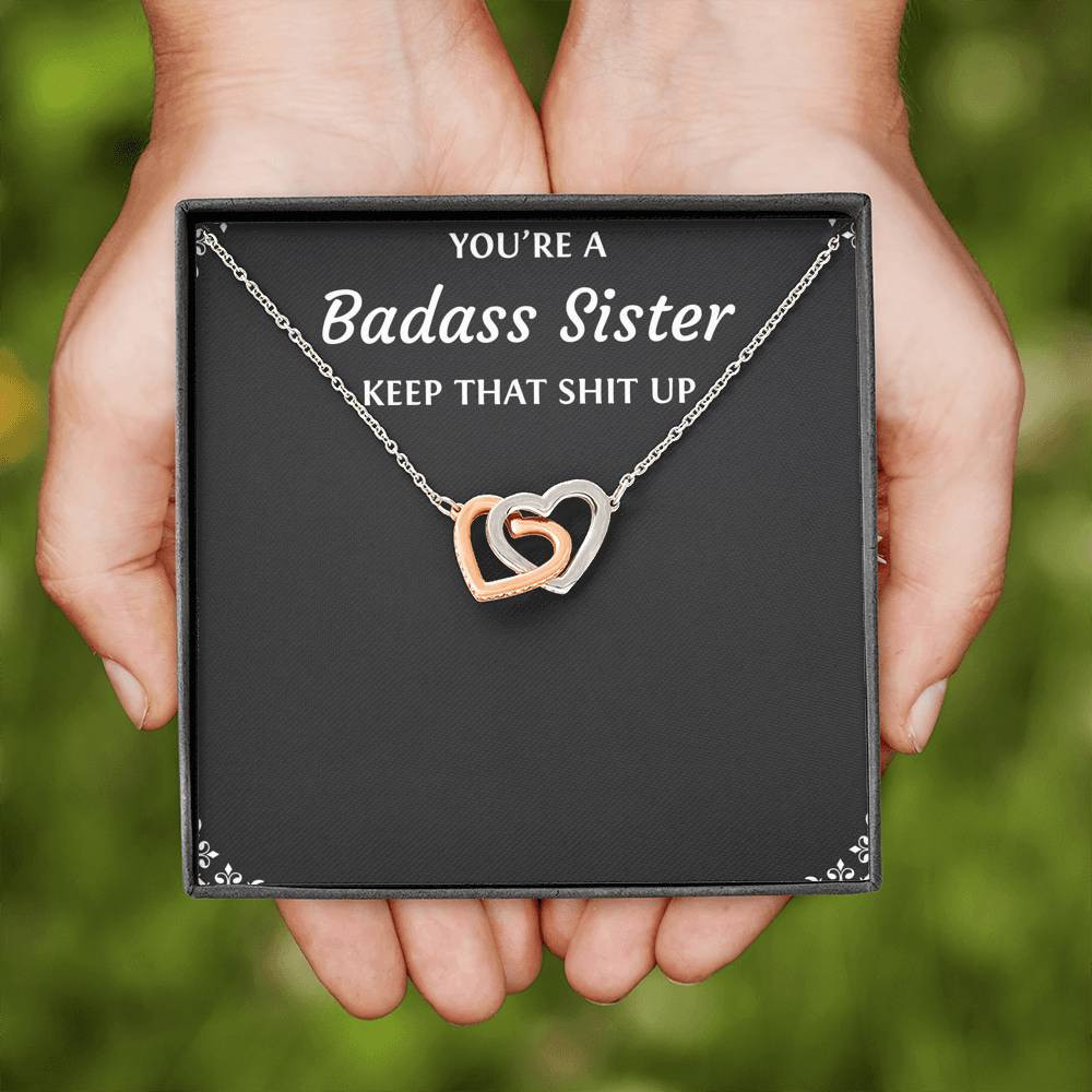 To My Badass Sister Gifts, Keep That Shit Up, Interlocking Heart Necklace For Women, Birthday Present Idea From Sister