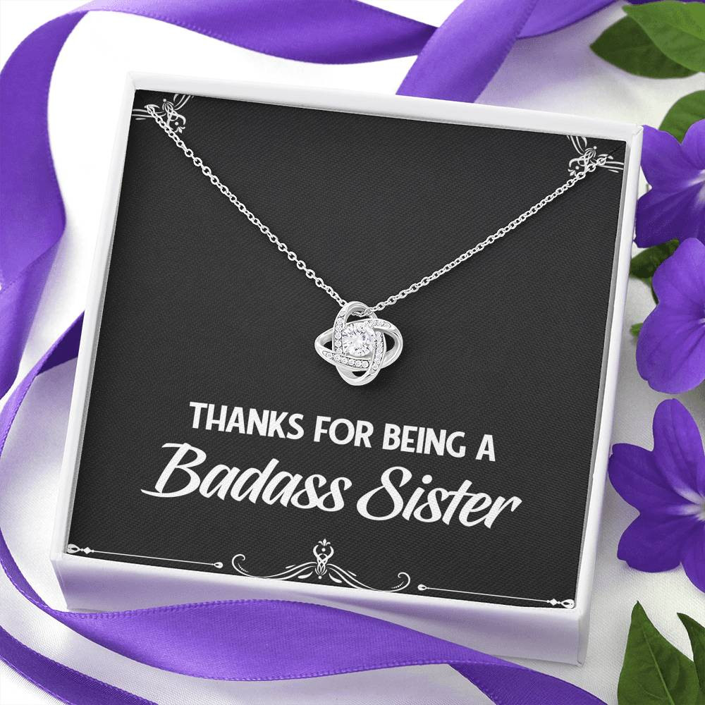 To My Badass Sister Gifts, Thanks For Being A Badass Sister, Love Knot Necklace For Women, Birthday Present Idea From Sister