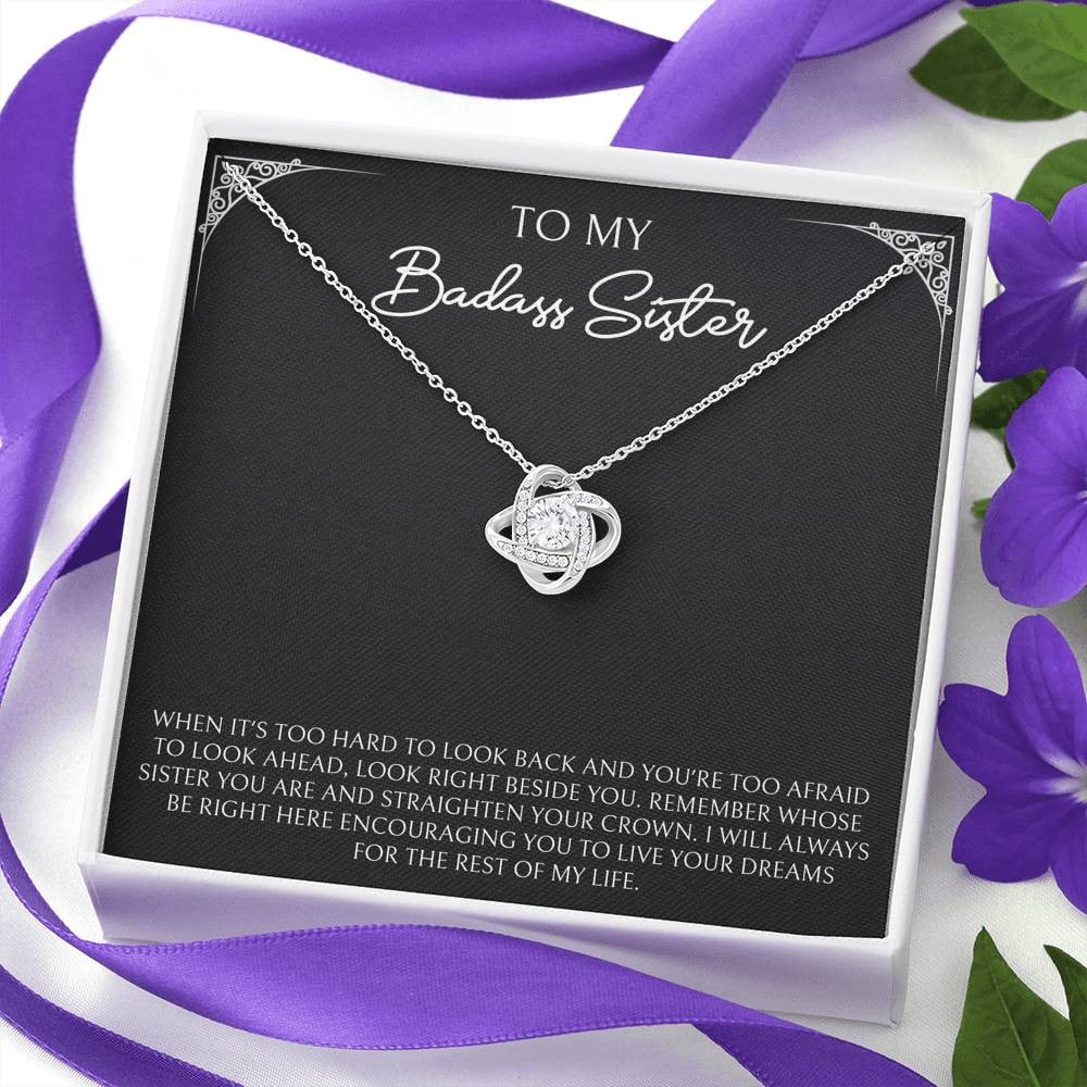 To My Badass Sister Gifts, When It’s Too Hard To Look Back, Love Knot Necklace For Women, Birthday Present Ideas From Sister Brother