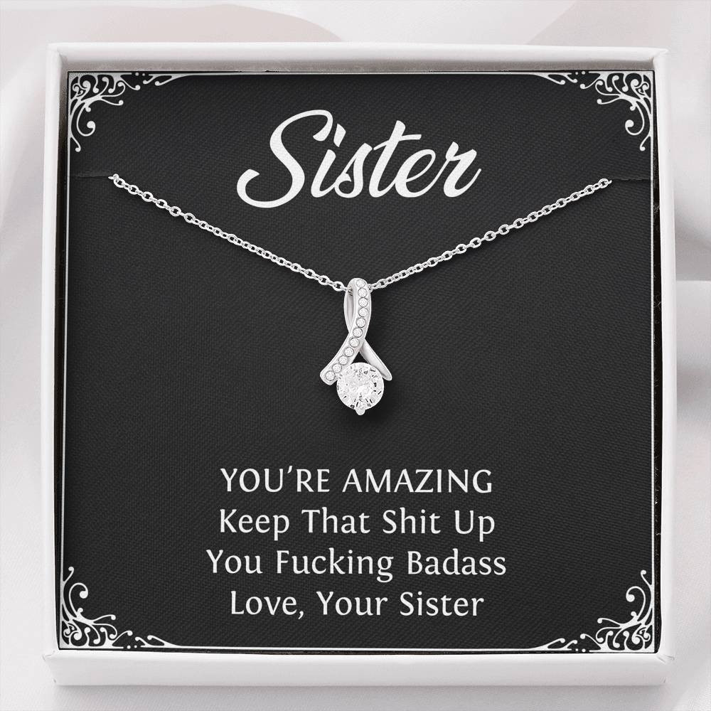 To My Badass Sister Gifts, You’re Amazing, Alluring Beauty Necklace For Women, Birthday Present Idea From Sister