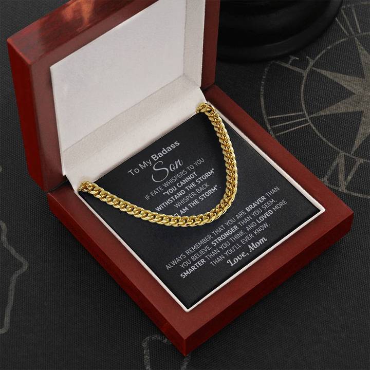 To My Badass Son Necklace Gift Withstand The Storm I Am The Storm – You are Braver, Stronger, Smarter and Loved Love, Mom to Son Cuban Link Chain Necklace