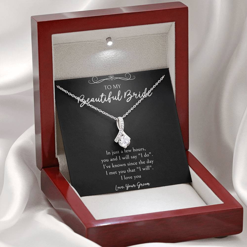 To My Bride  Gifts, I Will Say I Do, Alluring Beauty Necklace For Women, Wedding Day Thank You Ideas From Groom
