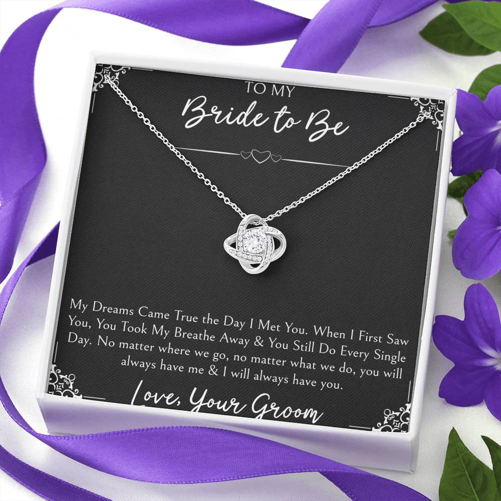 To My Bride  Gifts, My Dreams Came True, Love Knot Necklace For Women, Wedding Day Thank You Ideas From Groom