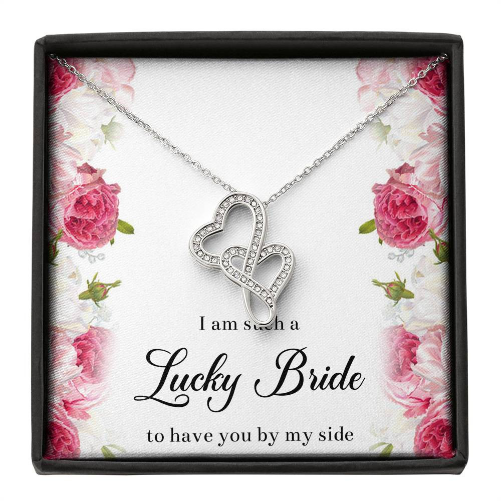 To My Bridesmaid Gifts, I Am Lucky To Have You, Double Heart Necklace For Women, Wedding Day Thank You Ideas From Bride