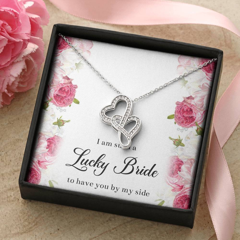 To My Bridesmaid Gifts, I Am Lucky To Have You, Double Heart Necklace For Women, Wedding Day Thank You Ideas From Bride