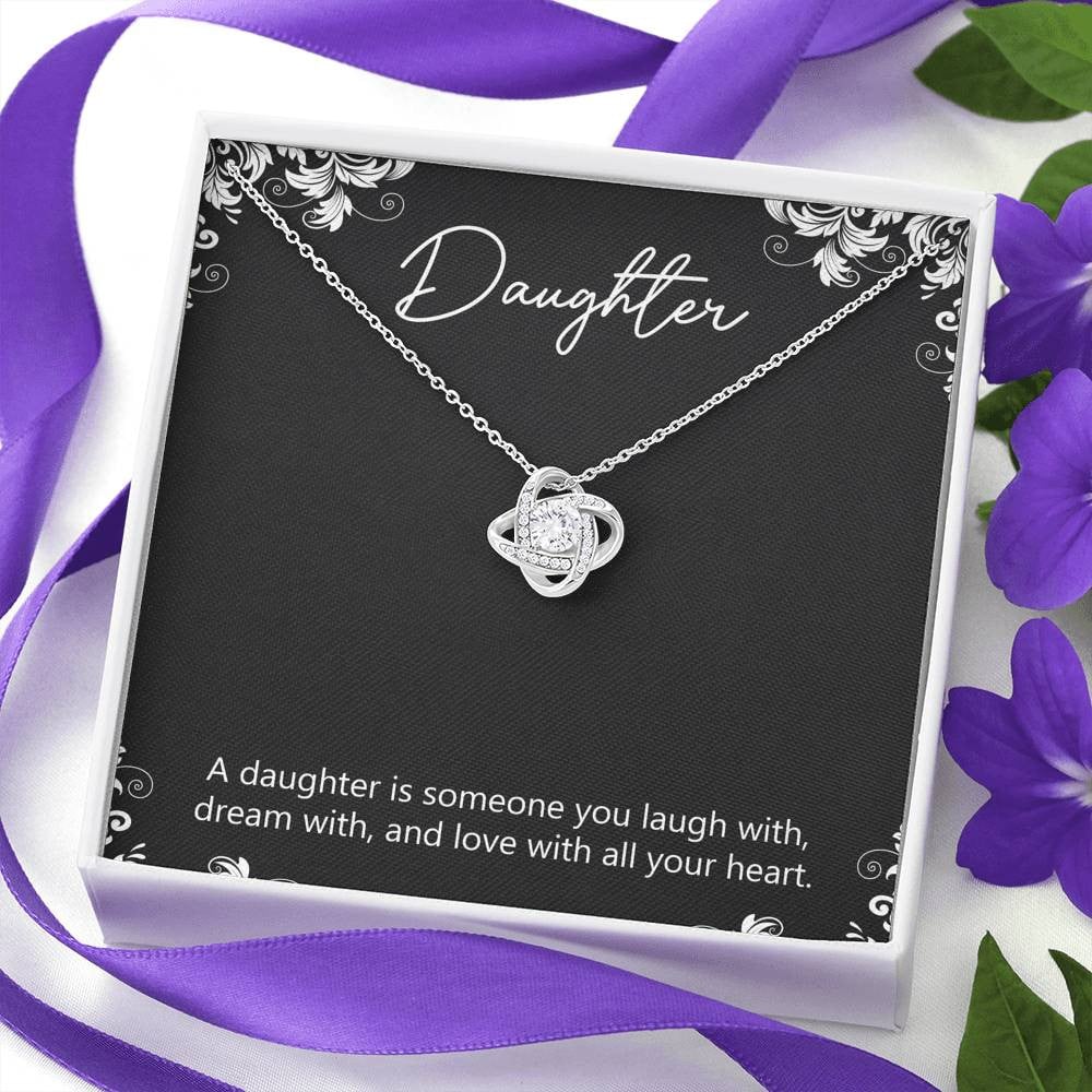 To My Daughter Gifts, A Daughter Is Someone You Laugh With, Love Knot Necklace For Women, Birthday Present Idea From Mom