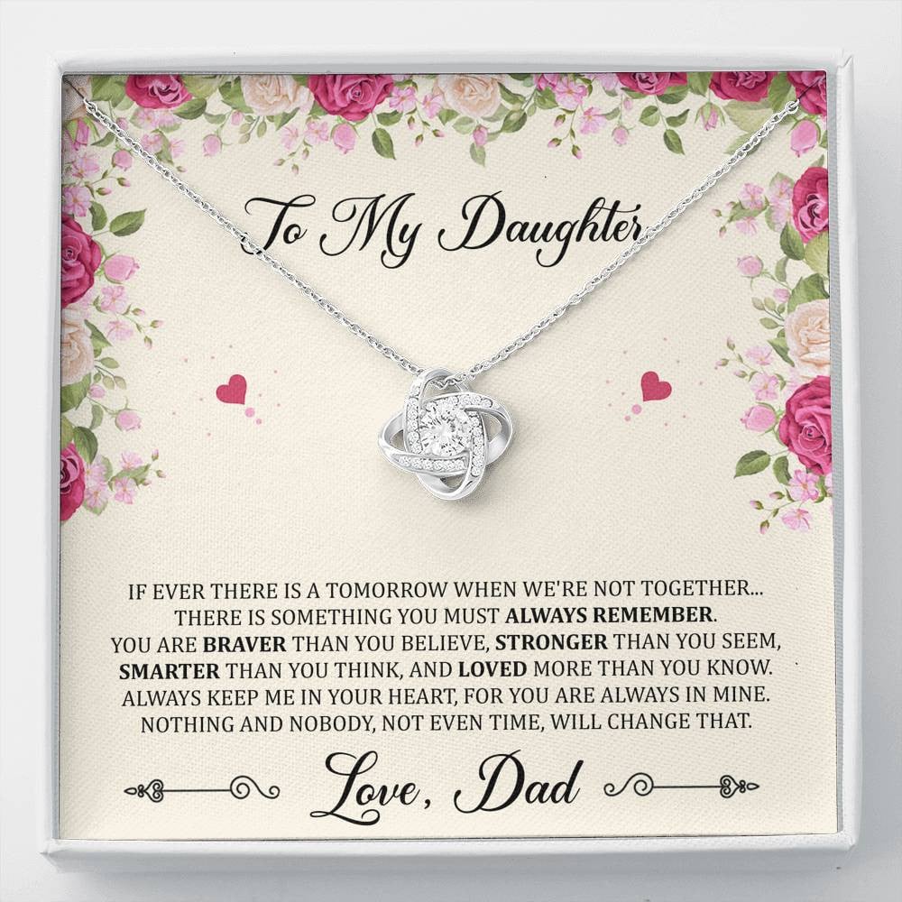 To My Daughter Gifts, You Are Braver Than You Believe, Love Knot Necklace For Women, Birthday Present Idea From Dad