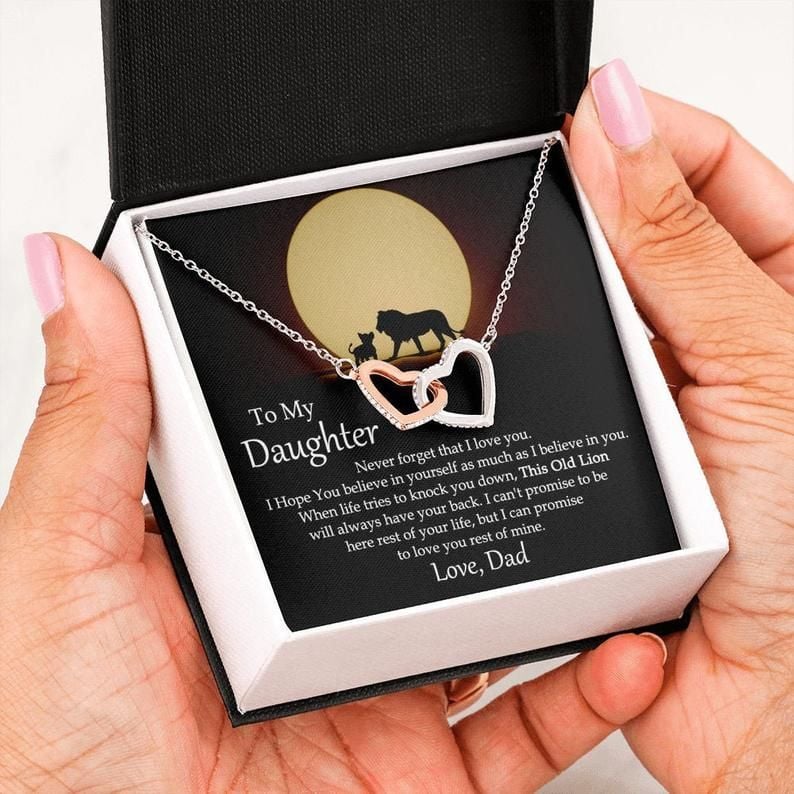 To My Daughter Never Forget That I Love you Necklace This Old Lion Will Always Have Your Back, Interlocking Hearts, Love Dad