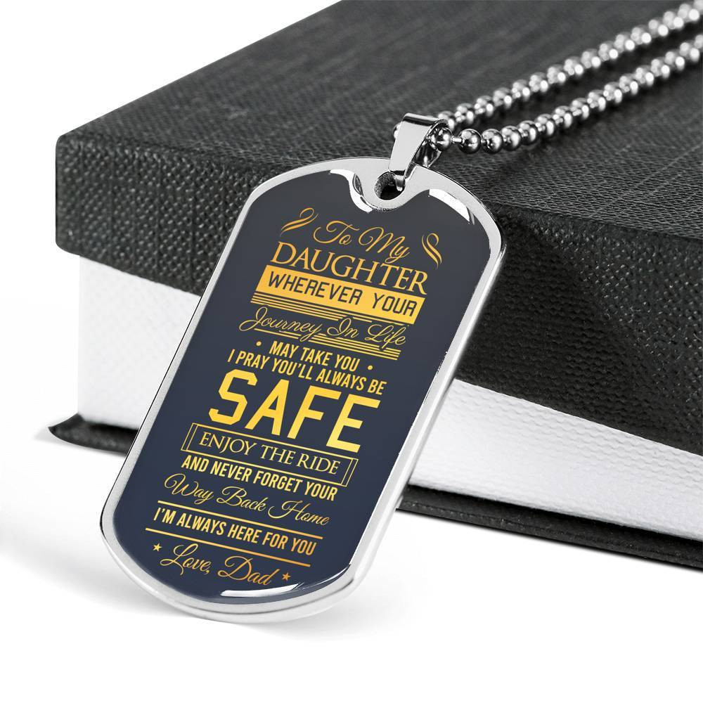 To My Daughter Wherever Your Journey In Life May Take You Dog Tag Necklace