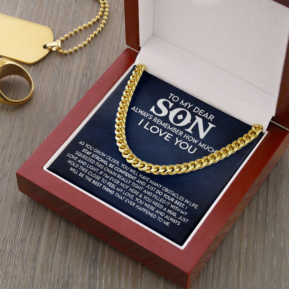 To My Dear Son Necklace Gift – Stay Strong, Be Confident and Just Do Your Best Cuban Link Chain Necklace