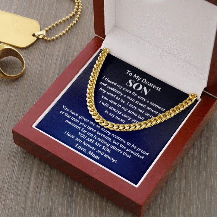 To my Dearest Son Necklace The Proudest moment for me is telling others that You Are My Son Love , Mom Cuban Link Chain Necklace