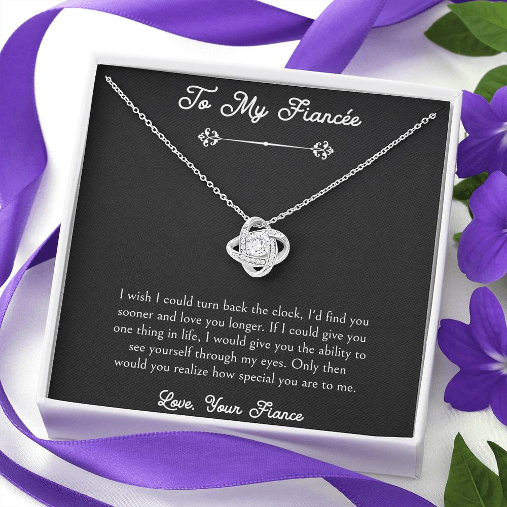 To My Fiance, I Wish I Could Turn Back The Clock, Love Knot Necklace For Women, Anniversary Birthday Valentines Day Gifts From Fiance