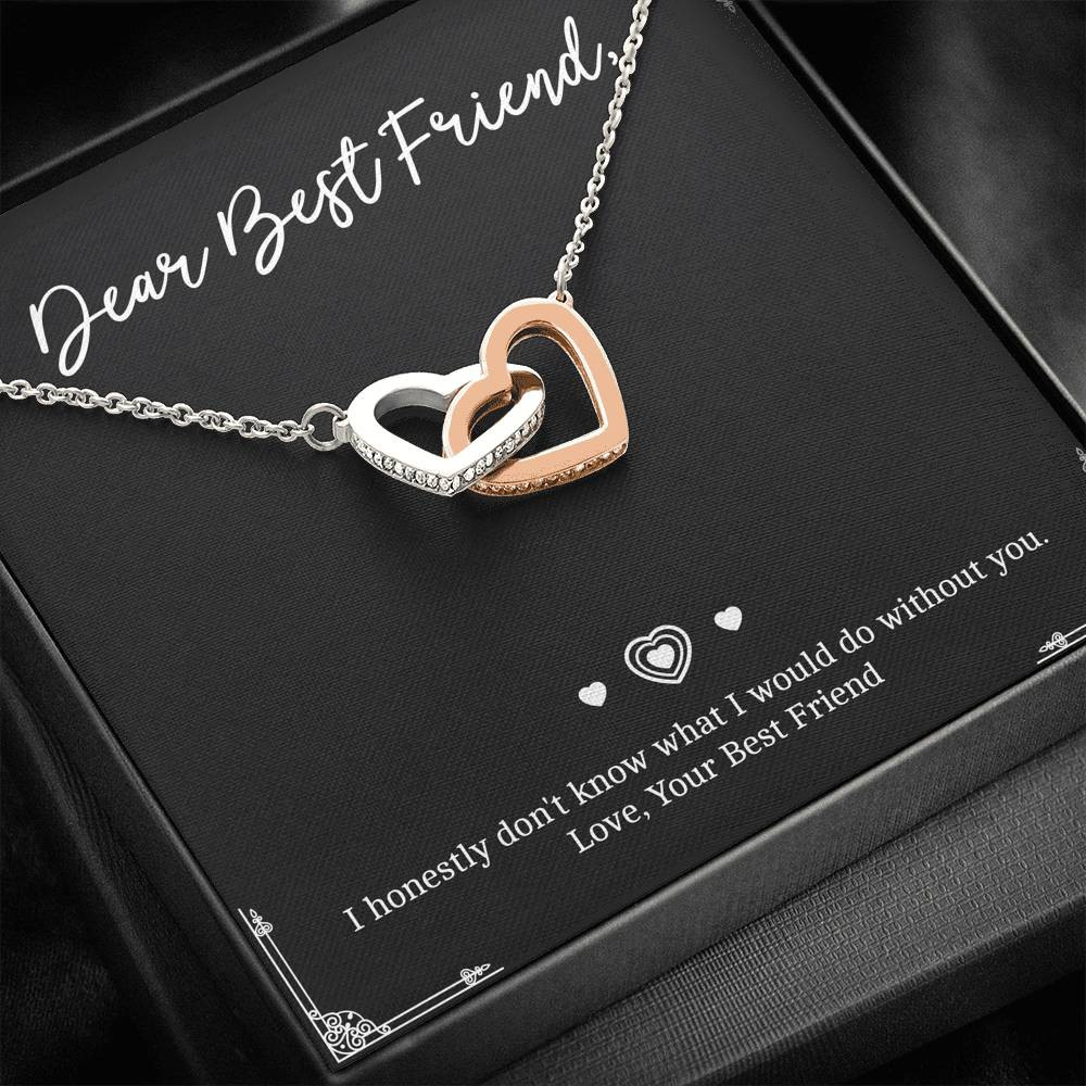 To My Friend Gifts, I Don’t Know What I Would Do Without You, Interlocking Heart Necklace For Women, Birthday Present Idea From Bestie