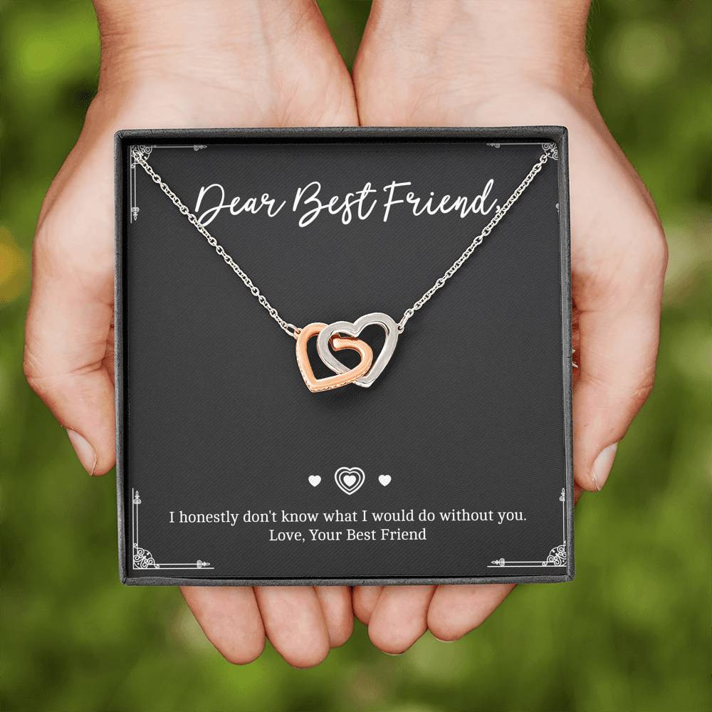 To My Friend Gifts, I Don’t Know What I Would Do Without You, Interlocking Heart Necklace For Women, Birthday Present Idea From Bestie