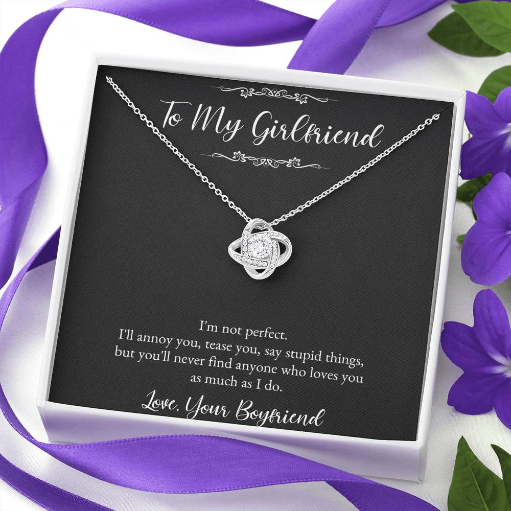 To My Girlfriend, I Am Not Perfect, Love Knot Necklace For Women, Anniversary Birthday Valentines Day Gifts From Boyfriend