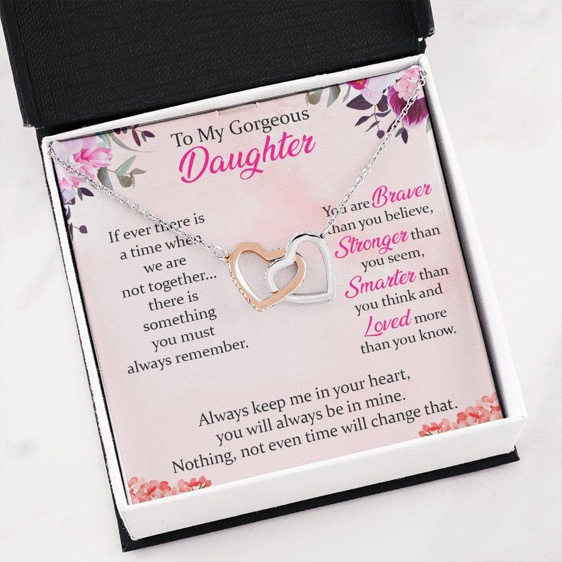 To My Gorgeous Daughter Interlocking Heart Necklace Daughter Gift, Braver Than You Believe, Loved More Than You Know