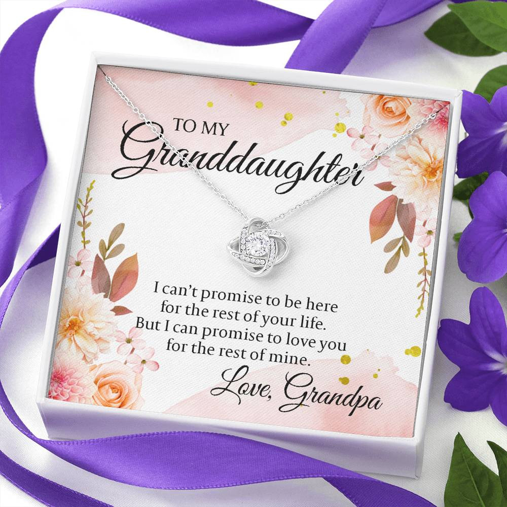 To My Granddaughter Gifts, I can’t promise to be here, Love Knot Necklace For Women, Present From Grandpa