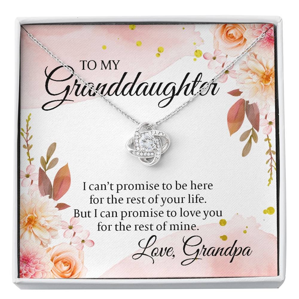 To My Granddaughter Gifts, I can’t promise to be here, Love Knot Necklace For Women, Present From Grandpa