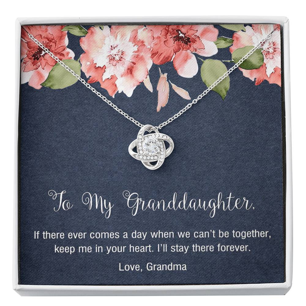 To My Granddaughter Gifts, I will stay there forever, Love Knot Necklace For Women, Present From Grandma