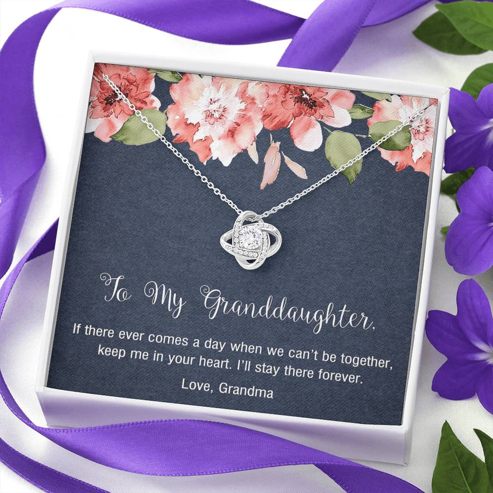 To My Granddaughter Gifts, I will stay there forever, Love Knot Necklace For Women, Present From Grandma