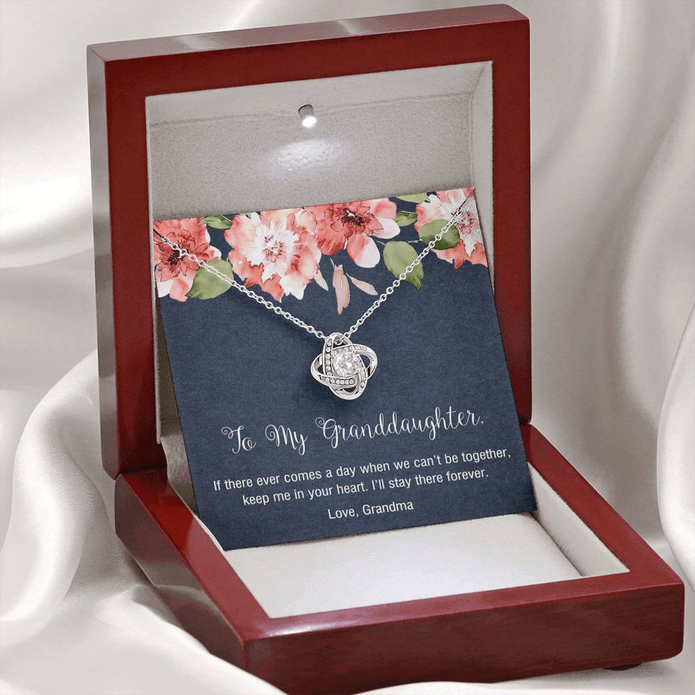 To My Granddaughter Gifts, I will stay there forever, Love Knot Necklace For Women, Present From Grandma