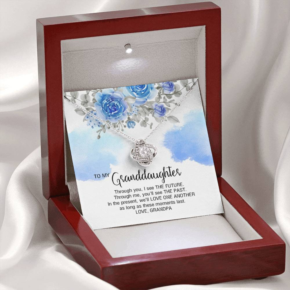 To My Granddaughter Gifts, Through you, I see the Future, Love Knot Necklace For Women, Present From Grandpa