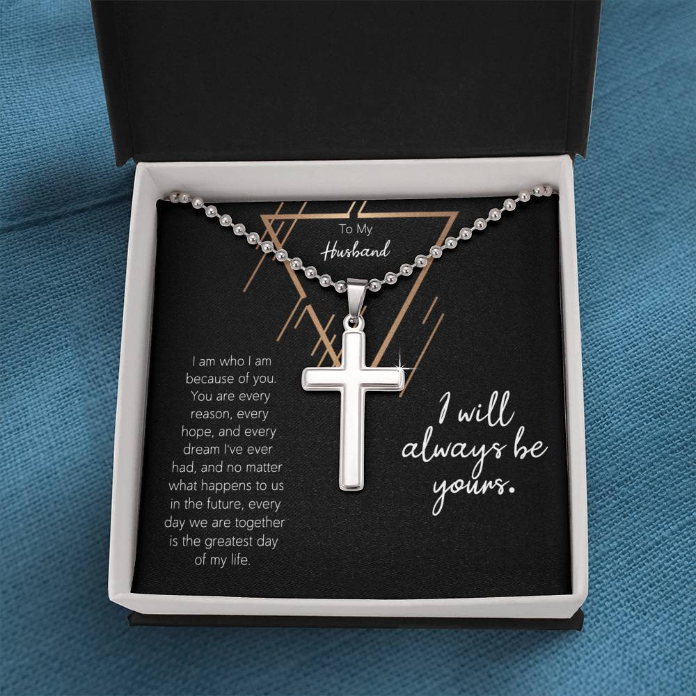 To My Husband I Will Always Be Yours Cross Necklace with Ball Chain