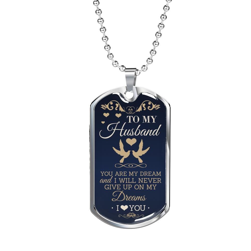 To My Husband You Are My Dream Dog Tag Necklace