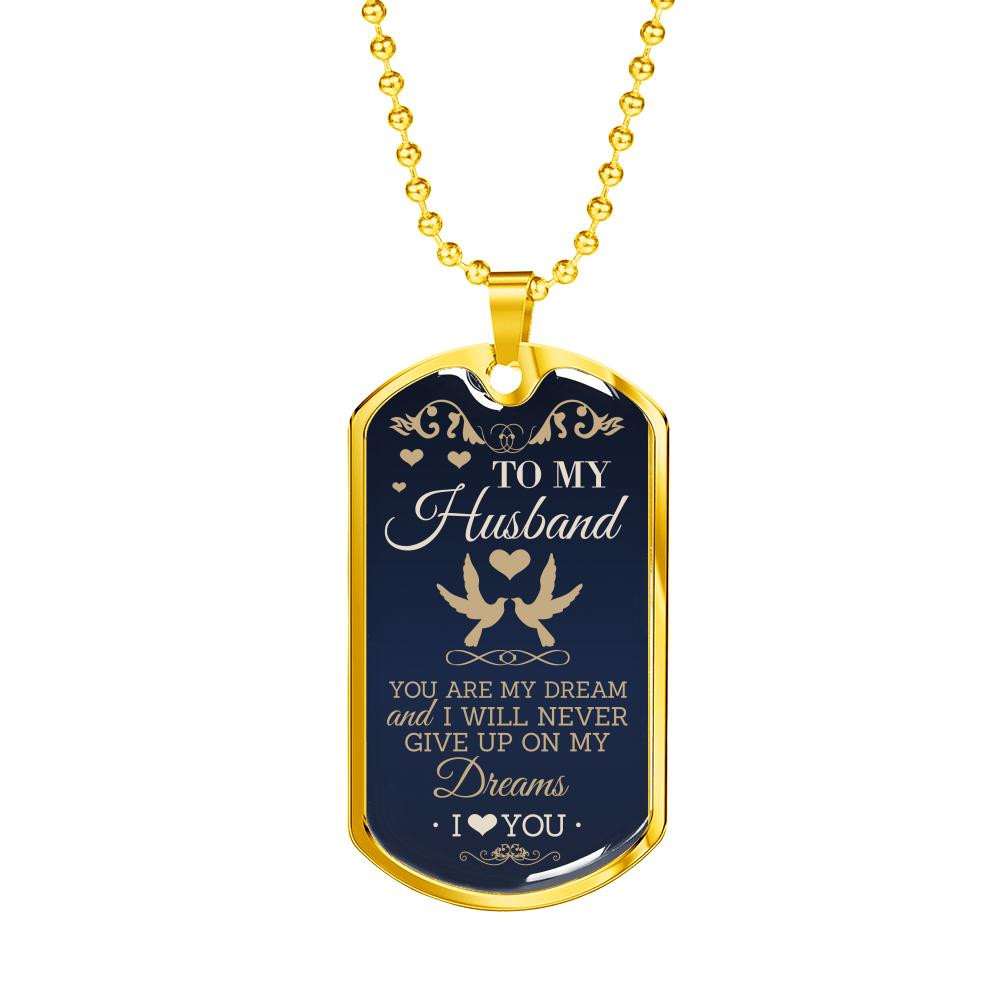To My Husband You Are My Dream Dog Tag Necklace