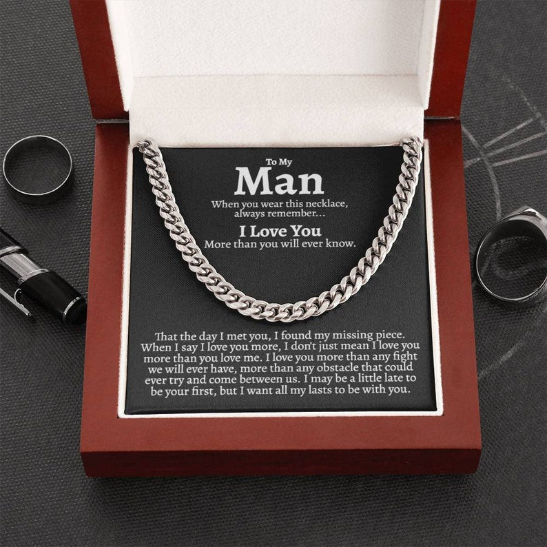 To My Man Cuban Chain Necklace for Him, I Love You more than you will ever know – I found my missing piece – Romantic Birthday Gifts for Him Christmas Valentines