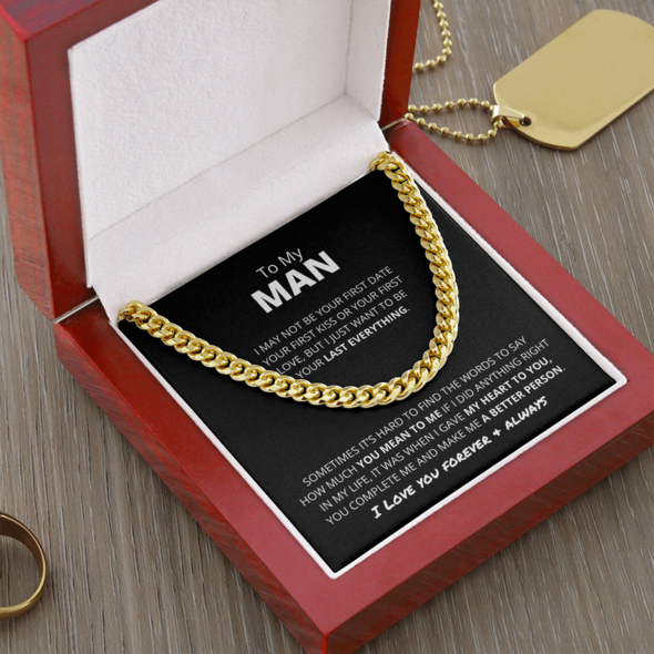 To My Man Necklace Gift I just want to be your Last Everything – Forever Love Message Cuban Link Chain Necklace