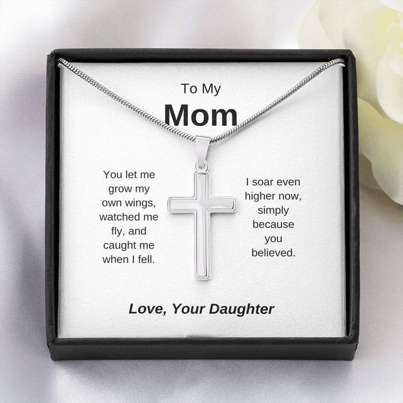 To My Mom – I Soar Even Higher Now – Artisan Cross Necklace Mom Birthday Gift, Gifts For Mother From Daughter, Daughter To Mother Jewelry