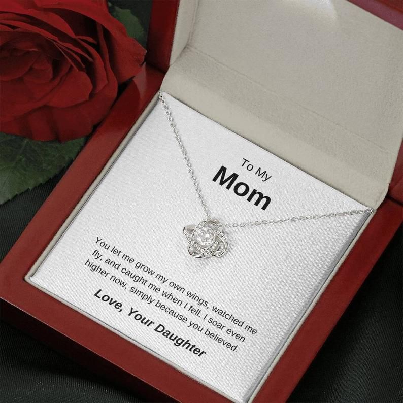 To My Mom – I Soar Even Higher Now – Love Knot Necklace Mother’s Day Gift From Daughter, Mom Necklace Jewelry Gifts, Birthday Gifts