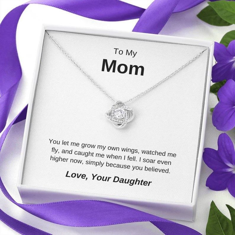 To My Mom – I Soar Even Higher Now – Love Knot Necklace Mother’s Day Gift From Daughter, Mom Necklace Jewelry Gifts, Birthday Gifts