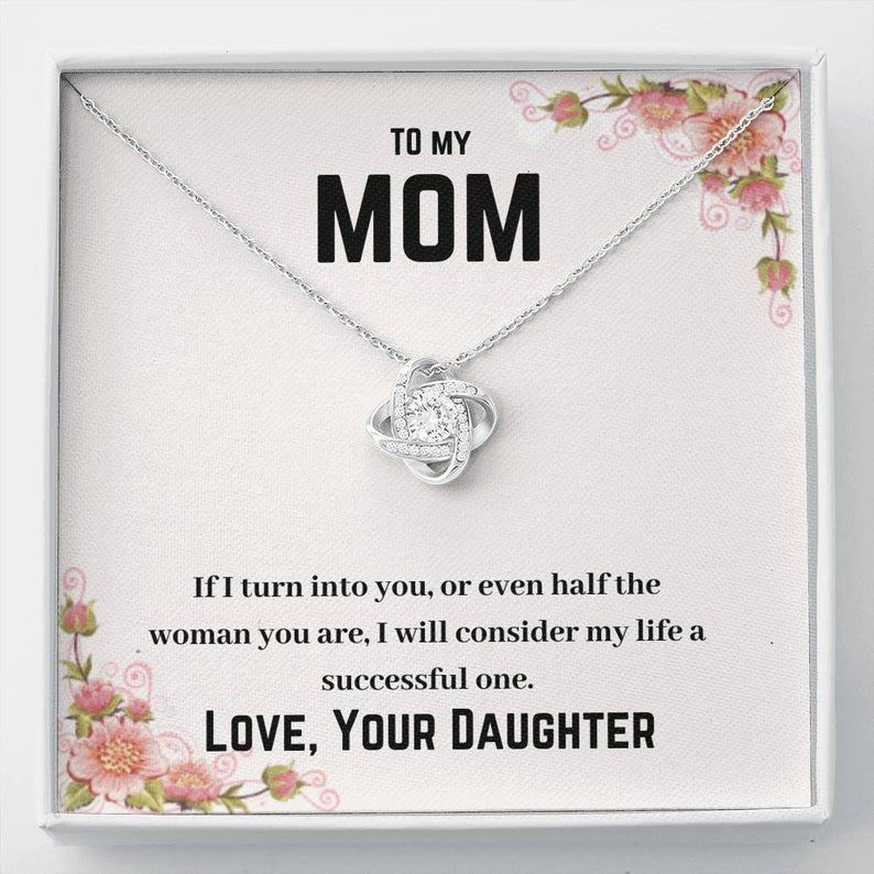 To My Mom – If I Turn Into You – Love Knot Necklace Mom Gift Necklace Mom, Mother’s Day Gift, Mother Gift From Daughter
