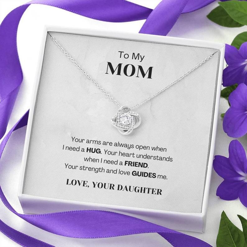 To My Mom – Your Arms Are Always Open – Love Knot Necklace Mom Gift Necklace Gift For Mother, Gift For Mom From Daughter, Mother Necklace