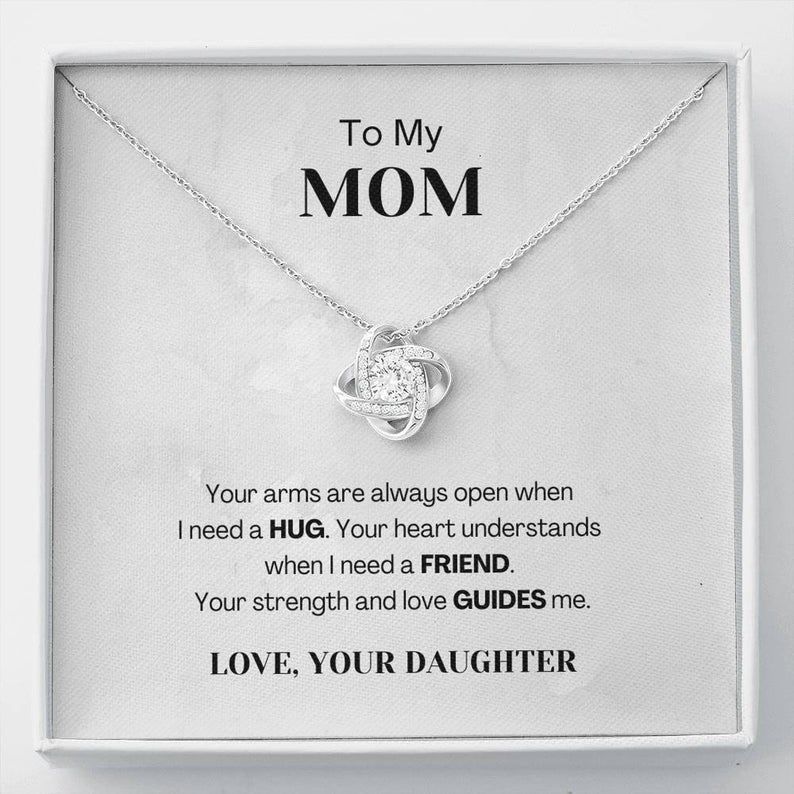 To My Mom – Your Arms Are Always Open – Love Knot Necklace Mom Gift Necklace Gift For Mother, Gift For Mom From Daughter, Mother Necklace
