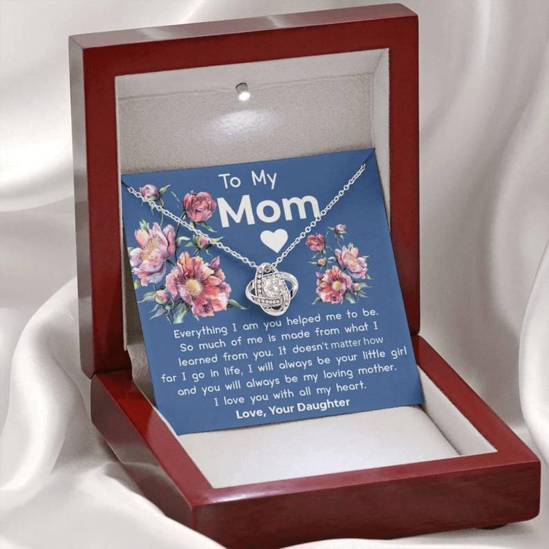 To My Mom Gift “Everything I Am” Love Knot Necklace Mothers Day Gift, Mothers Day Necklace Mom Gift, Mom Birthday