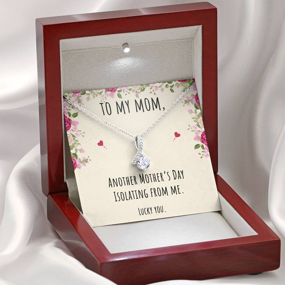 To My Mom Gifts, Another Mother’s Day Isolating From Me, Alluring Beauty Necklace For Women, Birthday Present Idea From Daughter or Son