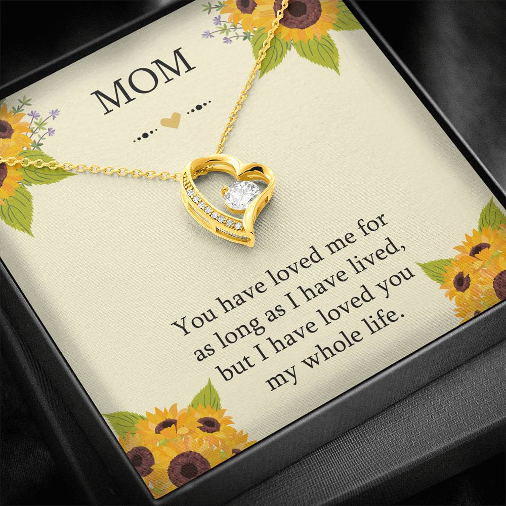 To My Mom Gifts, I Have Loved You My Whole Life, Forever Love Heart Necklace For Women, Birthday Mothers Day Present From Son Daughter