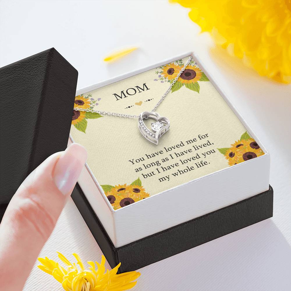 To My Mom Gifts, I Have Loved You My Whole Life, Forever Love Heart Necklace For Women, Birthday Mothers Day Present From Son Daughter