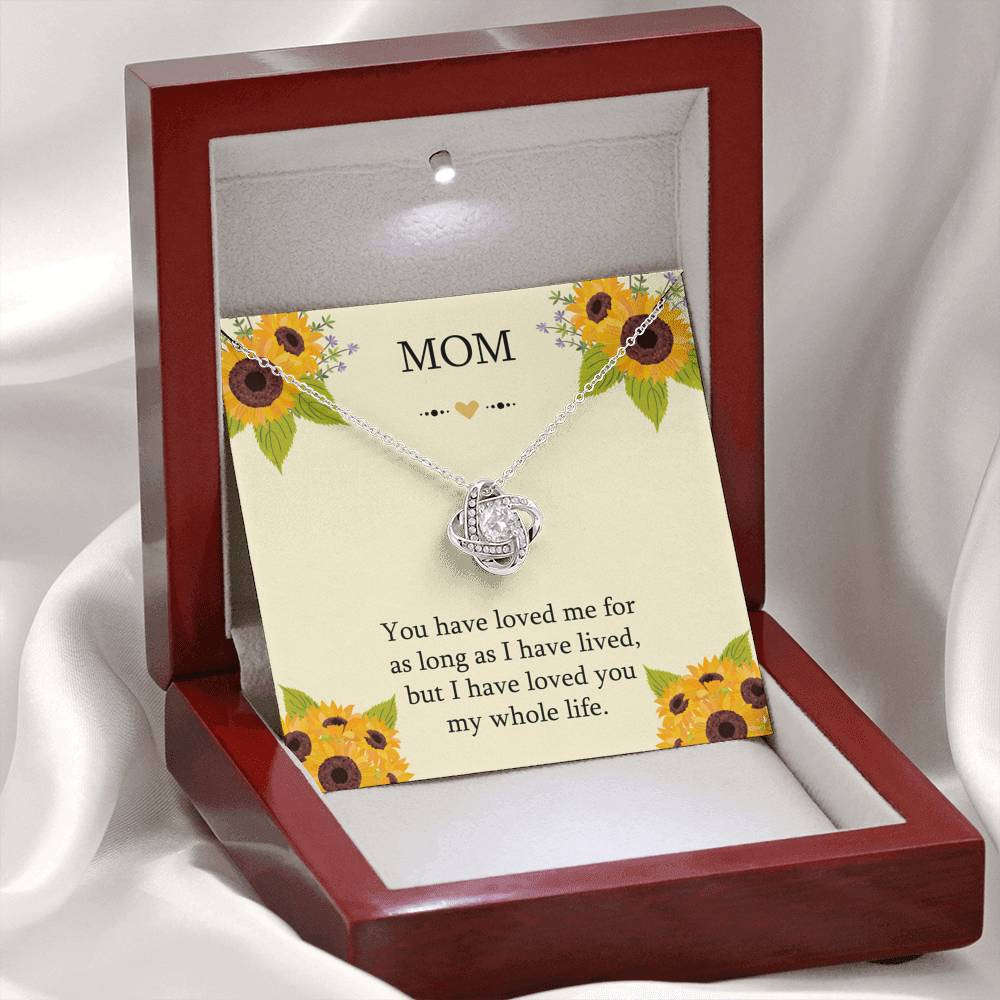 To My Mom Gifts, I Have Loved You My Whole Life, Love Knot Necklace For Women, Birthday Mothers Day Present From Son Daughter