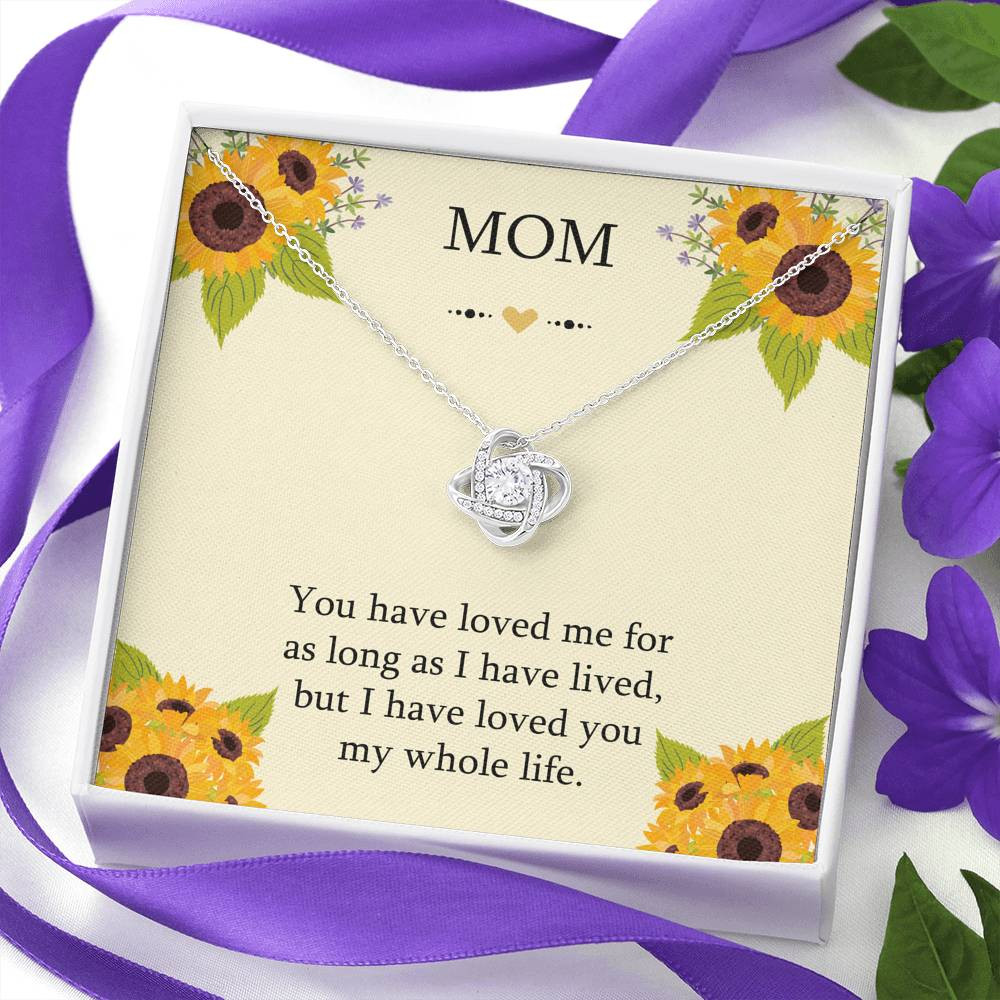 To My Mom Gifts, I Have Loved You My Whole Life, Love Knot Necklace For Women, Birthday Mothers Day Present From Son Daughter