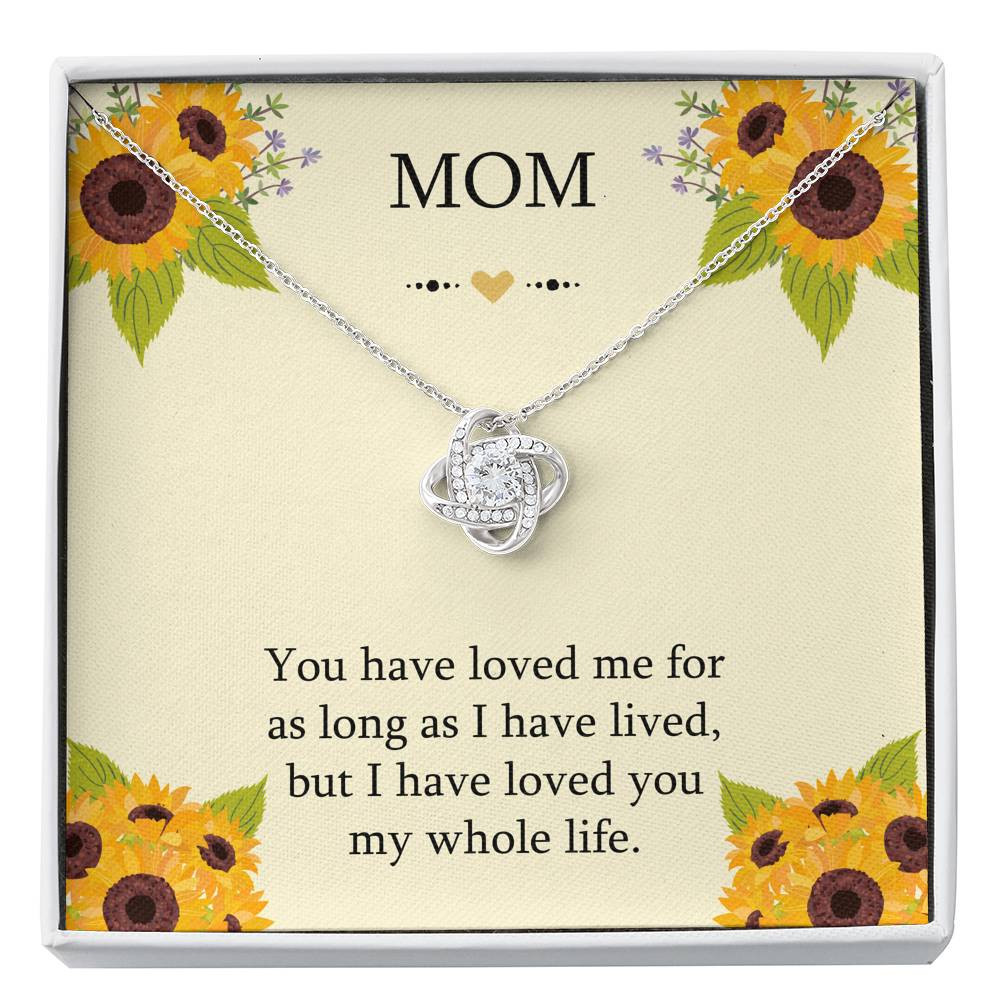 To My Mom Gifts, I Have Loved You My Whole Life, Love Knot Necklace For Women, Birthday Mothers Day Present From Son Daughter